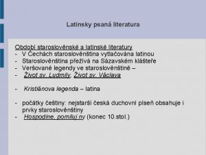 Latinsky psan literatura Obdob staroslovnsk a latinsk literatury