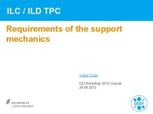 ILC ILD TPC Requirements of the support mechanics