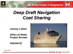 Deep Draft Navigation Cost Sharing Jeremy La Dart