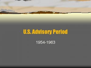 U S Advisory Period 1954 1963 U S