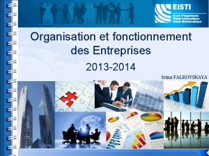 Organisation et fonctionnement des Entreprises 2013 2014 Irina