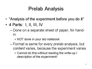Prelab Analysis Analysis of the experiment before you