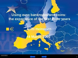 Using euro banknotes and coins the experience of