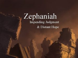 Zephaniah Impending Judgment Distant Hope A World Ripe