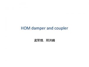 HOM damper and coupler Design requirement Cut off