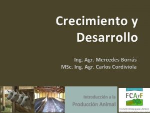 Crecimiento y Desarrollo Ing Agr Mercedes Borrs MSc