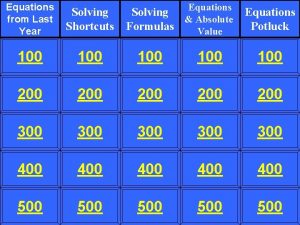 Equations from Last Year Solving Shortcuts 100 100