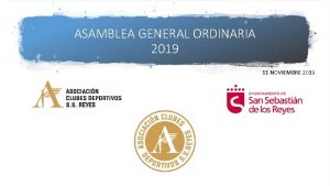 ASAMBLEA GENERAL ORDINARIA 2019 11 NOVIEMBRE 2019 ORDEN