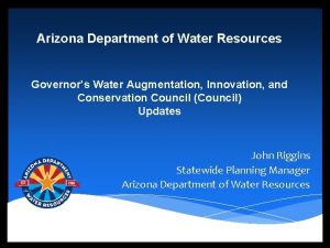 Arizona Department of Water Resources Governors Water Augmentation