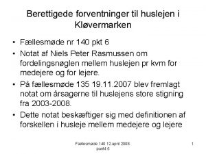 Berettigede forventninger til huslejen i Klvermarken Fllesmde nr