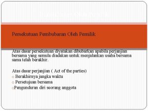 Pembubaran Oleh Pemilik Persekutuan Pembubaran Oleh Pemilik Atas