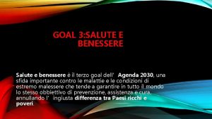 GOAL 3 SALUTE E BENESSERE Salute e benessere