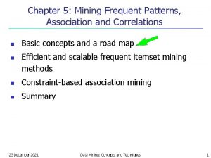 Chapter 5 Mining Frequent Patterns Association and Correlations
