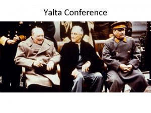 Yalta Conference Yalta Conference Key points of the