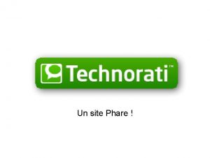 Un site Phare Pourquoi fut cr Technorati Technorati