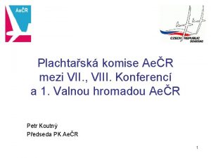 Plachtask komise AeR mezi VII VIII Konferenc a