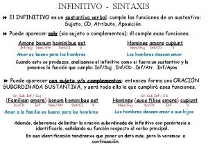 INFINITIVO SINTAXIS 8 El INFINITIVO es un sustantivo