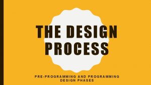 THE DESIGN PROCESS PREPROGRAMMING AND PROGRAMMING DESIGN PHASES