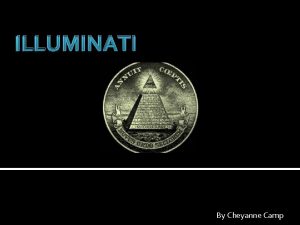 ILLUMINATI By Cheyanne Camp Adam Weishaupt Born February