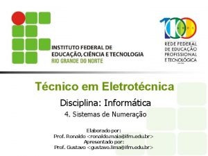 Tcnico em Eletrotcnica Disciplina Informtica 4 Sistemas de