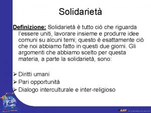 Solidariet Definizione Solidariet tutto ci che riguarda lessere