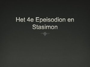 Het 4 e Epeisodion en Stasimon Wat ben