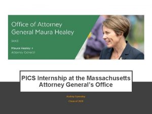 PICS Internship at the Massachusetts Attorney Generals Office