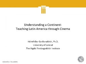Understanding a Continent Teaching Latin America through Cinema