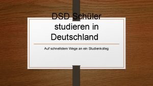 DSD Schler studieren in Deutschland Auf schnellstem Wege