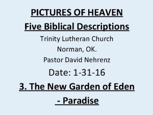 PICTURES OF HEAVEN Five Biblical Descriptions Trinity Lutheran