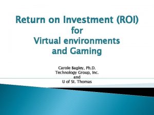 Return on Investment ROI for Virtual environments and