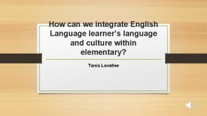 How can we integrate English Language learners language