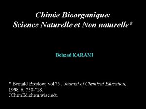 Chimie Bioorganique Science Naturelle et Non naturelle Behzad