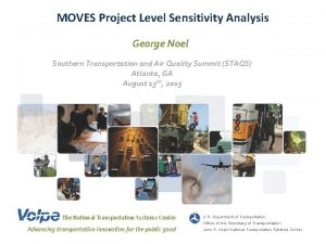 MOVES Project Level Sensitivity Analysis George Noel Southern