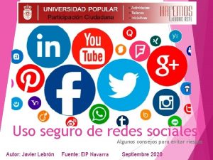 Uso seguro de redes sociales Algunos consejos para