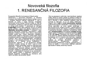 Novovek filozofia 1 RENESANN FILOZOFIA Renesann filozofia tvor