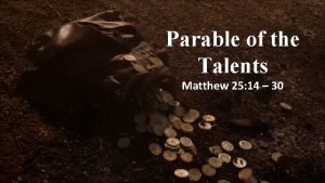 Parable of the Talents Matthew 25 14 30