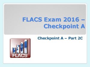 FLACS Exam 2016 Checkpoint A Part 2 C