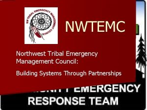 NWTEMC Northwest Tribal Emergency Management Council Building Systems