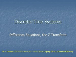 DiscreteTime Systems Difference Equations the ZTransform M V