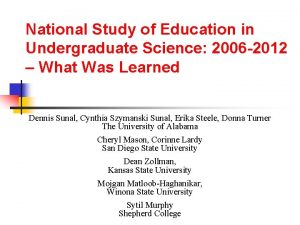 National Study of Education in Undergraduate Science 2006