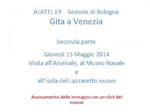 ALATEL ER Sezione di Bologna Gita a Venezia