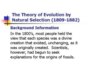 The Theory of Evolution by Natural Selection 1809