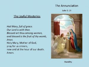 The Annunciation Luke 1 26 The Joyful Mysteries