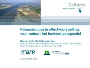 Klimaatrobuuste effectvoorspelling voor natuur het lonkend perspectief Remco