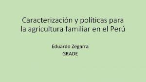 Caracterizacin y polticas para la agricultura familiar en