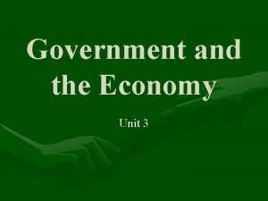 Government and the Economy Unit 3 Government Responsibilities