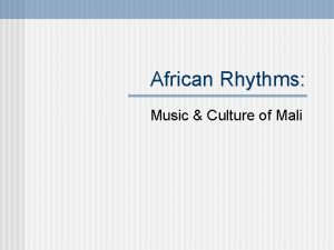 African Rhythms Music Culture of Mali LAfrique Francophone