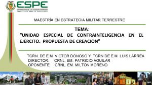 MAESTRA EN ESTRATEGIA MILITAR TERRESTRE TEMA UNIDAD ESPECIAL