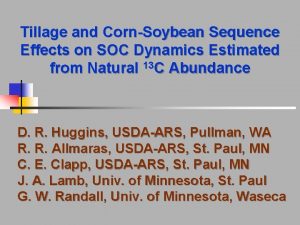 Tillage and CornSoybean Sequence Effects on SOC Dynamics